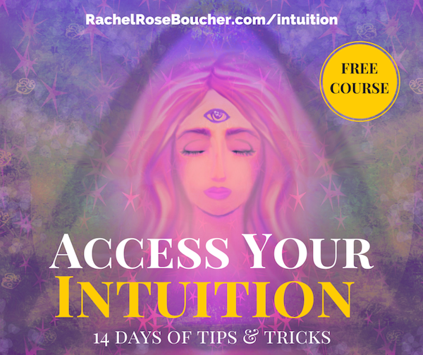 Access Your Intuition | Rachel Boucher